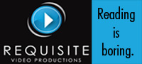 Requisite Video